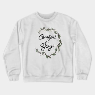 Comfort and Joy holiday design Crewneck Sweatshirt